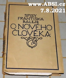 O NOVÉHO ČLOVĚKA - SPISY FRANTIŠKA BALEJE