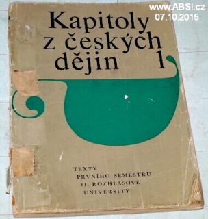 KAPITOLY Z ČESKÝCH DĚJIN 1 - TEXTY PRVNÍHO SEMESTRU 41. ROZHLASOVÉ UNIVERSITY