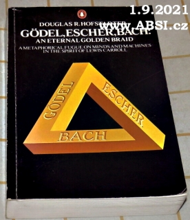 GODEL, ESCHER, BACH: AN ETERNAL GOLDEN BRAID