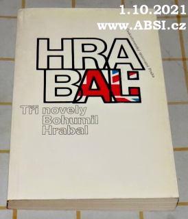 TŘI NOVELY BOHUMIL HRABAL
