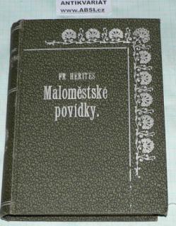 MALOMĚSTSKÉ POVÍDKY - SEBRANÉ SPISY FR. HERITESA