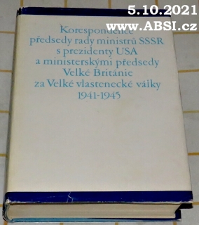 KORESPONDENCE PŘEDSEDY RADY MINISTRŮ SSSR S PREZIDENTY USA A MINISTERSKÝMI ....