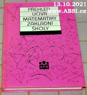 PŘEHLAD UČIVA MATEMATIKY ZÁKLADNÍ ŠKOLY