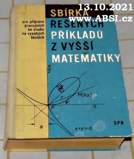 SBÍRKA ŘEŠENÝCH PŘÍKLADŮ Z VYŠŠÍ MATEMATIKY