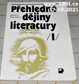 PŘEHLEDNÉ DĚJINY LITERATURY I.
