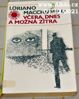 VČERA, DNES A MOŽNÁ ZÍTRA