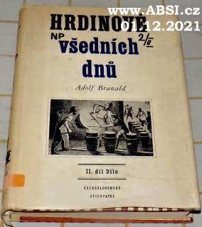 HRDINOVÉ VŠEDNÍCH DNŮ - JEJICH PŘÍBĚHY, VZPOMÍNKY A VYPRÁVĚNÍ- díl II. - DÍLO