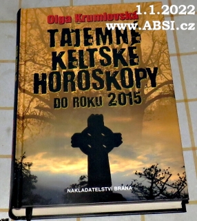 TAJEMNÉ KELSKÉ HOROSKOPY DO ROKU 2015