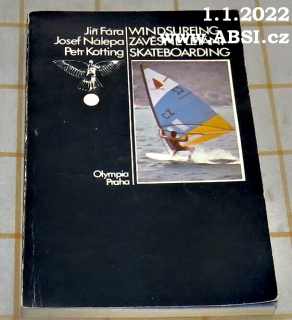 WINDSURFING, ZÁVĚSNÉ LÉTÁNÍ, SKATEBOARDING