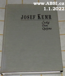 JOSEF KEMR - ČESKÝ DON QUIJOTE