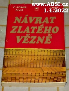 NÁVRAT ZLATÉHO VĚZNĚ