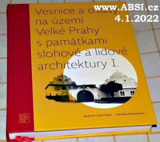 VESNICE A OSADY NA ÚZEMÍ VELKÉ PRAHY S PAMÁTKAMI SLOHOVÉ A LIDOVÉ ARCHITEKTURY