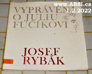 VYPRÁVĚNÍ O JULIU FUČÍKOVI