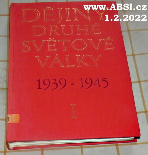 DĚJINY DRUHÉ SVĚTOVÉ VÁLKY 1939-1945 díl I.