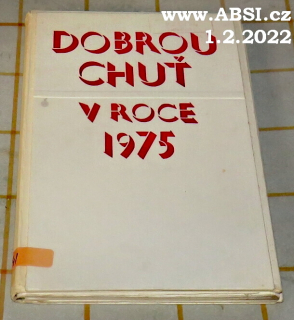 DOBROU CHUŤ V ROCE 1975