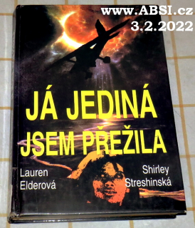 JÁ JEDINÁ JSEM PŘEŽILA