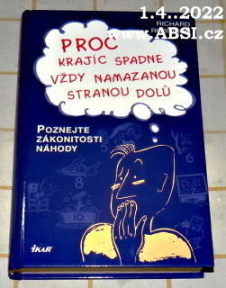 PROČ KRAJÍC SPADNE VŽDY NAMAZANOU STRANOU DOLŮ - POZNEJTE ZÁKONITOSTI NÁHODY