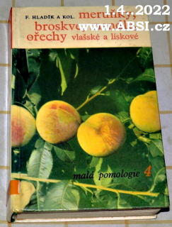 MERUŇKY, BROSKVE, MANDLE, OŘECHY VLAŠSKÉ A LÍSKOVÉ