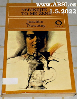 NEŘÍKEJTE TO MÉ ŽENĚ