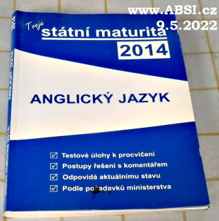 TVOJE STÁTNÍ MATURITA 2014 - ANGLICKÝ JAZYK