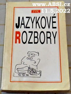 JAZYKOVÉ ROZBORY PRO ŽÁKY ZÁKLADNÍCH I STŘEDNÍCH ŠKOL
