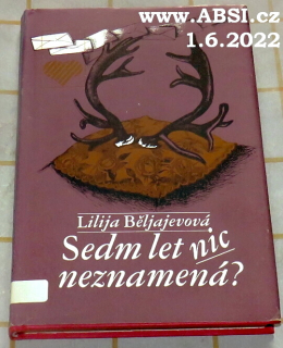 SEDM LET NIC NEZNAMENÁ ?