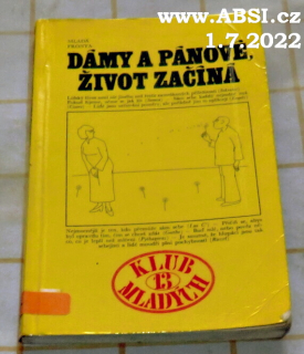 DÁMY A PÁNOVÉ, ŽIVOT ZAČÍNÁ