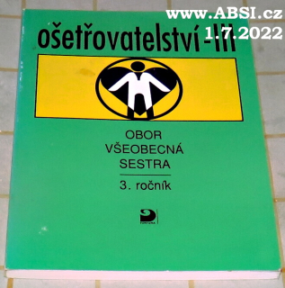 OŠETŘOVATELSVÍ III - OBOR VŠEOBECNÁ SESTRA 3. ročník