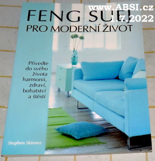FENG ŠUEJ PRO MODERNÍ ŽIVOT
