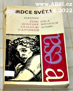 SRDCE SVĚTA - ČTENÍ ZE SVĚTOVÉ LITERATURY 18. A 19. STOLETÍ