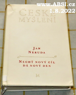 NECHŤ NOVÝ CÍL DÁ NOVÝ DEN - VÝBĚR Z ÚVAH, ČRT A POEZIE - ČESKÉ MYŠLENÍ  