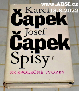 KAREL ČAPEK JOSEF ČEPEK SPISY ZE SPOLEČNÉ TVORBY