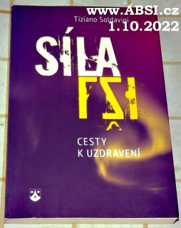 SÍLA LŽI - CESTY K UZDRAVENÍ
