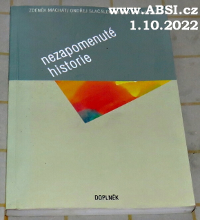 NEZAPOMENUTÉ HISTORIE - SBORNÍK K 70. NAROZENINÁM FRANTIŠKA SVÁTKA