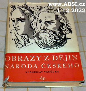 OBRAZY Z DĚJIN NÁRODA ČESKÉHO 
