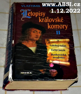LETOPISY KRÁLOVSKÉ KOMORY II. - FALEŠNÝ TOLAR, TICHÝ JAZYK, BOSKOVICKÁ SVODNICE
