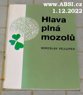 HLAVA PLNÁ MOZOLŮ