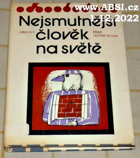 NEJSMUTNĚJŠÍ ČLOVĚK NA SVĚTĚ