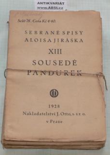 SOUSEDÉ PANDUREK - SEBRANÉ SPISY ALOISE JIRÁSKA XIII