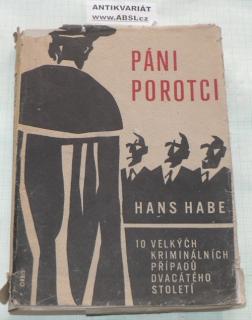 PÁNI POROTCI ! - 10 VELKÝCH KRIMINÁLNÍCH PŘÍPADŮ DVACÁTEHO STOLETÍ
