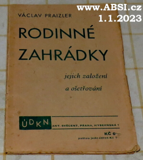 RODINNÉ ZAHRÁDKY - JEJICH ZALOŽENÍ A OŠETŘOVÁNÍ