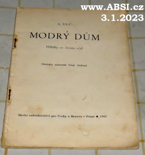 MODRÝ DŮM - PŘÍBĚHY ZE ŽVOTA VČEL