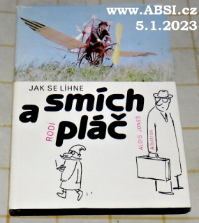 JAK SE LÍHNE SMÍCH A RODÍ PLÁČ