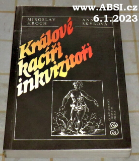 KRÁLOVÉ KACÍŘI INKVIZITOŘI