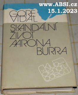 SKANDÁLNÍ ŽIVOT AARONA BURRA