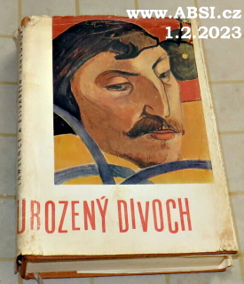 UROZENÝ DIVOCH - ŽIVOT PAULA GAUGUINA