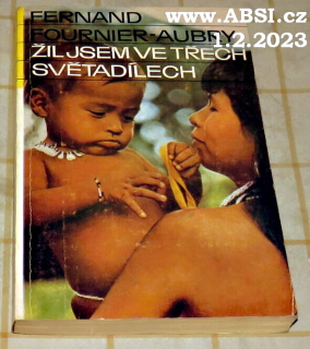 ŽIL JSEM VE TŘECH SVĚTADÍLECH