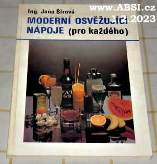 MODERNÍ OSVĚŽUJÍCÍ NÁPOJE (PRO KAŽDÉHO)