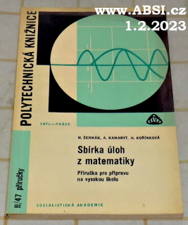 SBÍRKA ÚLOH Z MATEMATIKY - PŘÍRUČKA PRO PŘÍPRAVU NA VYSOKOU ŠKOLU