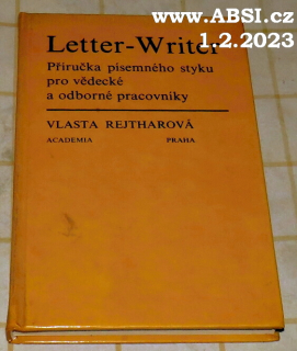 LETTER - WRITER, PŘÍRUČKA PÍSEMNÉHO STYKU PRO VĚDECKÉ A ODBORNÉ PRACOVNÍKY 